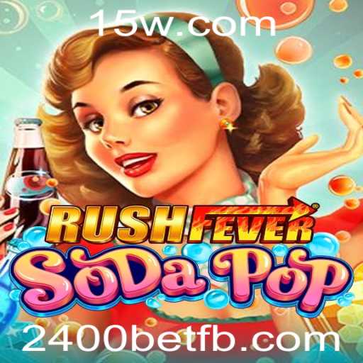 Explorando o Mundo do RushFeverSodaPop e a Emoção do 2400bet